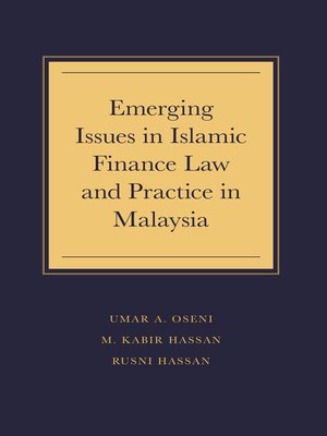 cover image of Emerging Issues in Islamic Finance Law and Practice in Malaysia